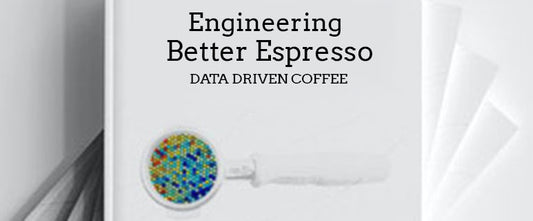 Engineering Better Espresso: Data Driven Coffee